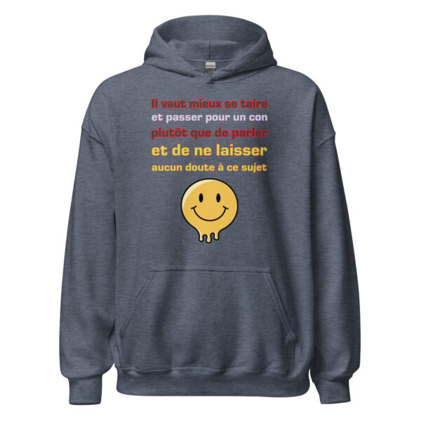 Sweat à capuche "Il vaut mieux se taire et passer pour un con..." – Image 18