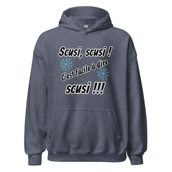 Sweat à capuche "Scusi, scusi, c'est facile à dire scusi !!!" – Image 17