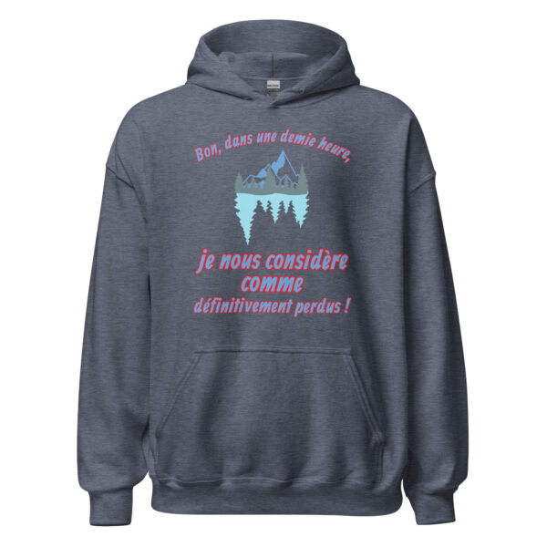Sweat à capuche "Bon, dans une demie heure, je nous considère comme définitivement perdus !" – Image 17