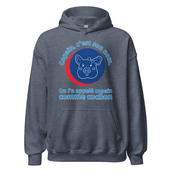 Sweat à capuche  "Copain, c'est son nom. On l'a appelé copain comme cochon." – Image 18