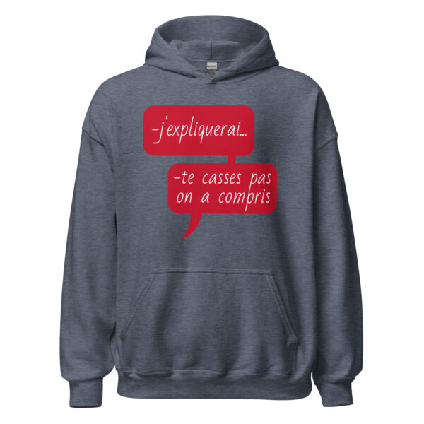 Sweat à capuche "J'expliquerai... te casses pas, on a compris." – Image 17