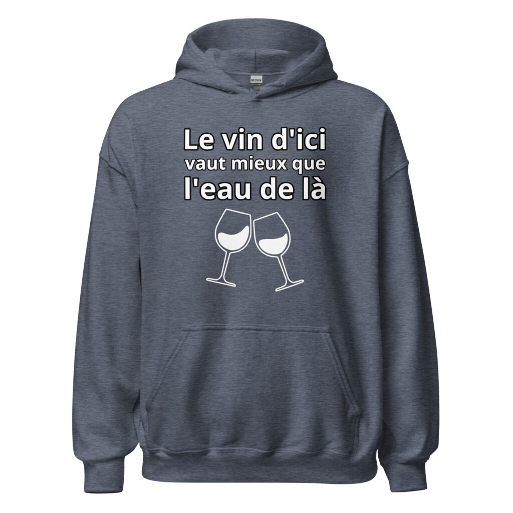 Sweat à capuche humour "Le vin d'ici vaut mieux que l'eau de là." — Heather Sport Dark Navy, face