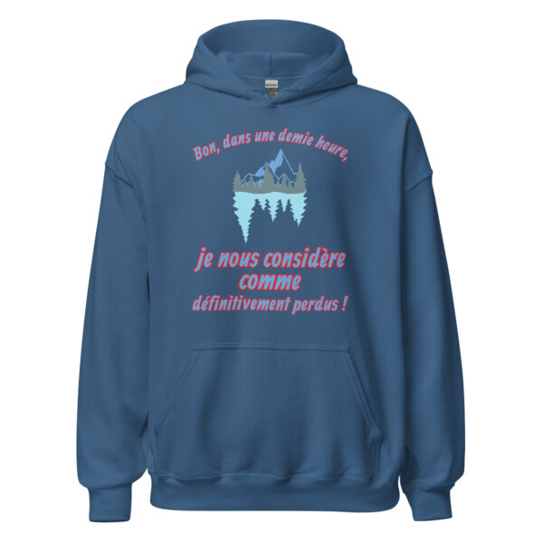 Sweat à capuche "Bon, dans une demie heure, je nous considère comme définitivement perdus !" – Image 15