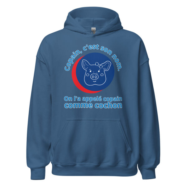 Sweat à capuche  "Copain, c'est son nom. On l'a appelé copain comme cochon." – Image 16