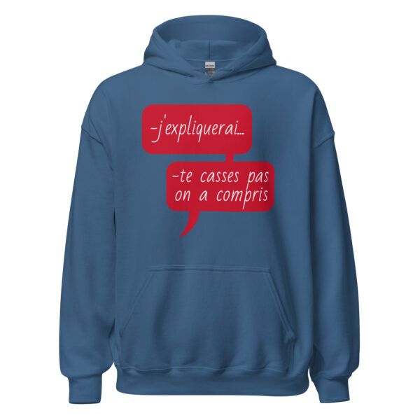 Sweat à capuche "J'expliquerai... te casses pas, on a compris." – Image 15