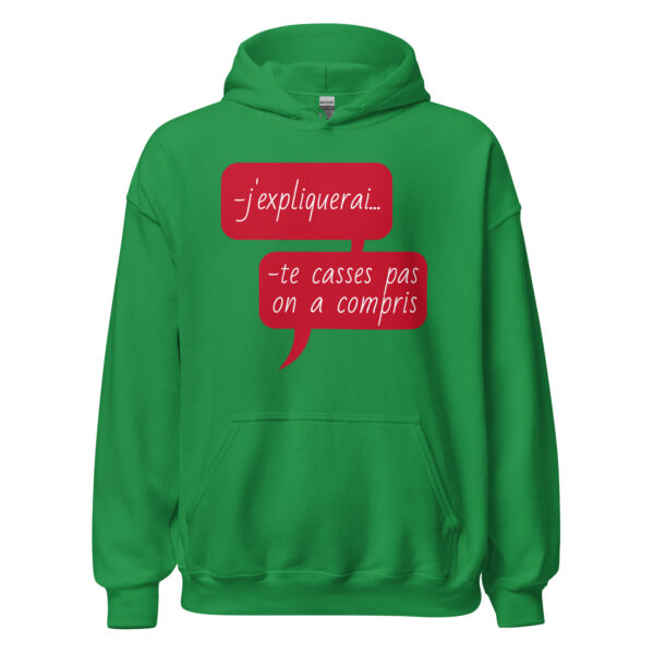 Sweat à capuche "J'expliquerai... te casses pas, on a compris." – Image 19