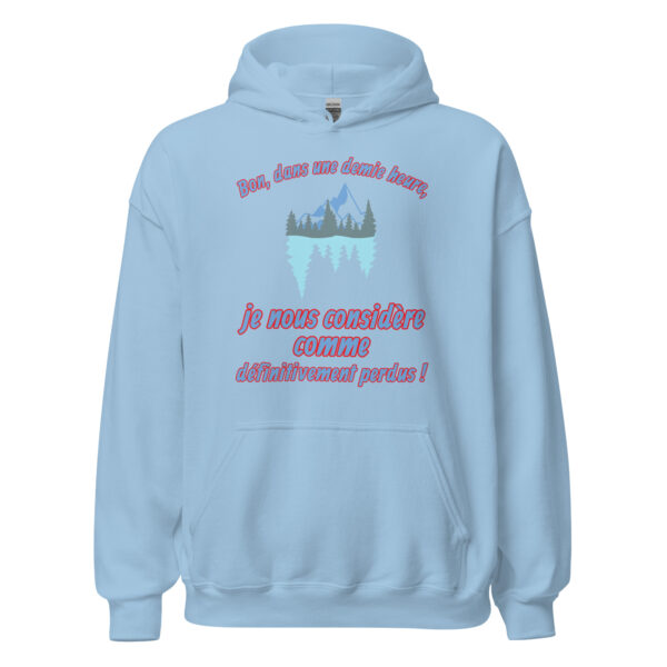 Sweat à capuche "Bon, dans une demie heure, je nous considère comme définitivement perdus !" – Image 25
