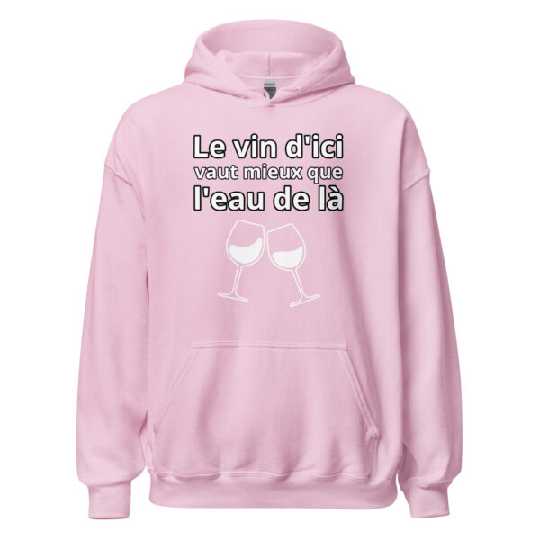 Sweat à capuche humour "Le vin d'ici vaut mieux que l'eau de là." – Image 29
