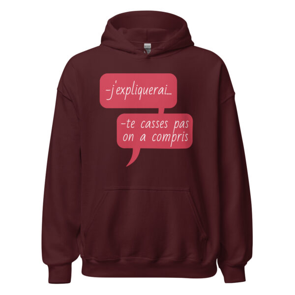 Sweat à capuche "J'expliquerai... te casses pas, on a compris." – Image 5