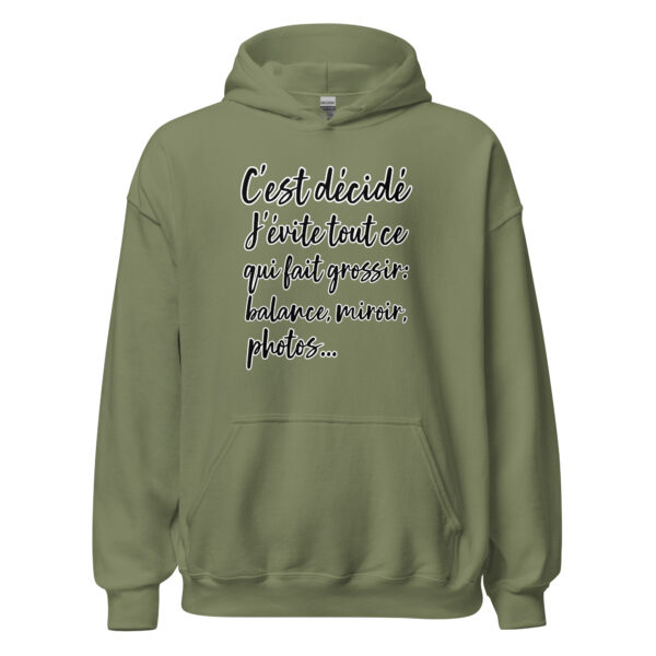 Sweat à capuche humour "C'est décidé, j'évite tout ce qui fait grossir : balance, miroir, photo..." – Image 21