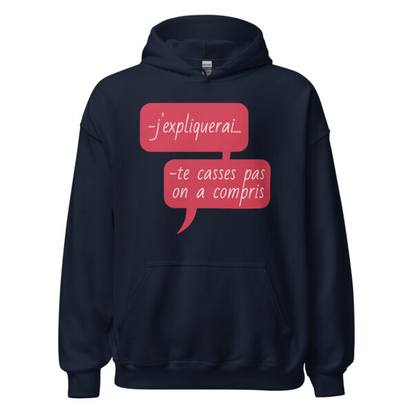 Sweat à capuche "J'expliquerai... te casses pas, on a compris." – Image 3