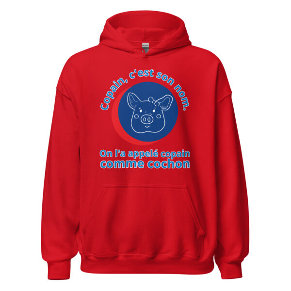 Sweat à capuche  "Copain, c'est son nom. On l'a appelé copain comme cochon." – Image 10