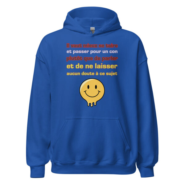 Sweat à capuche "Il vaut mieux se taire et passer pour un con..." – Image 14