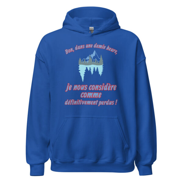 Sweat à capuche "Bon, dans une demie heure, je nous considère comme définitivement perdus !" – Image 13