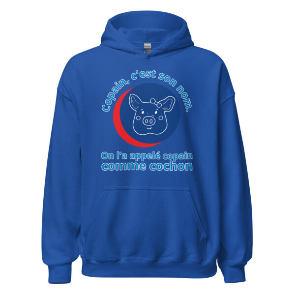 Sweat à capuche  "Copain, c'est son nom. On l'a appelé copain comme cochon." – Image 14