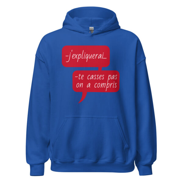 Sweat à capuche "J'expliquerai... te casses pas, on a compris." – Image 13