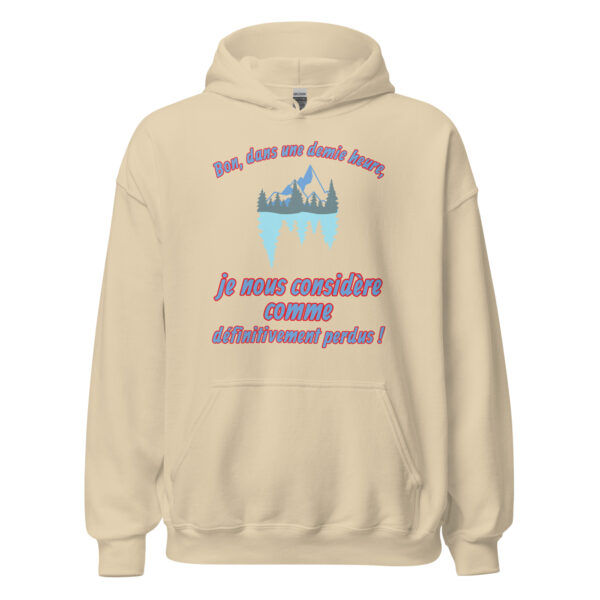 Sweat à capuche "Bon, dans une demie heure, je nous considère comme définitivement perdus !" – Image 27