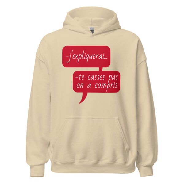 Sweat à capuche "J'expliquerai... te casses pas, on a compris." – Image 27