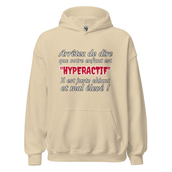 Sweat à capuche humour "Arrêtez de dire que votre enfant est HYPERACTIF ! " – Image 27