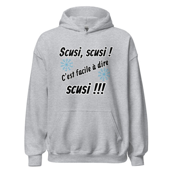 Sweat à capuche "Scusi, scusi, c'est facile à dire scusi !!!" – Image 23