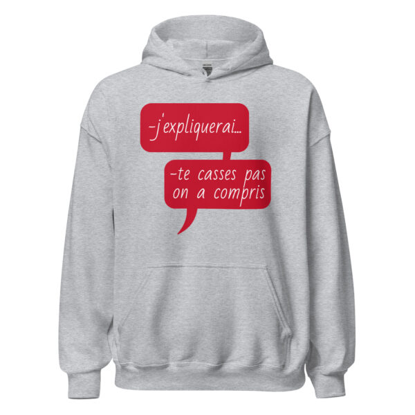 Sweat à capuche "J'expliquerai... te casses pas, on a compris." – Image 23