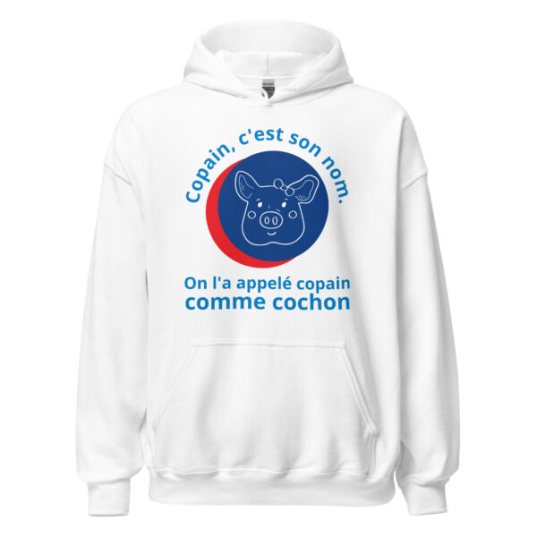 Sweat à capuche  "Copain, c'est son nom. On l'a appelé copain comme cochon." – Image 31