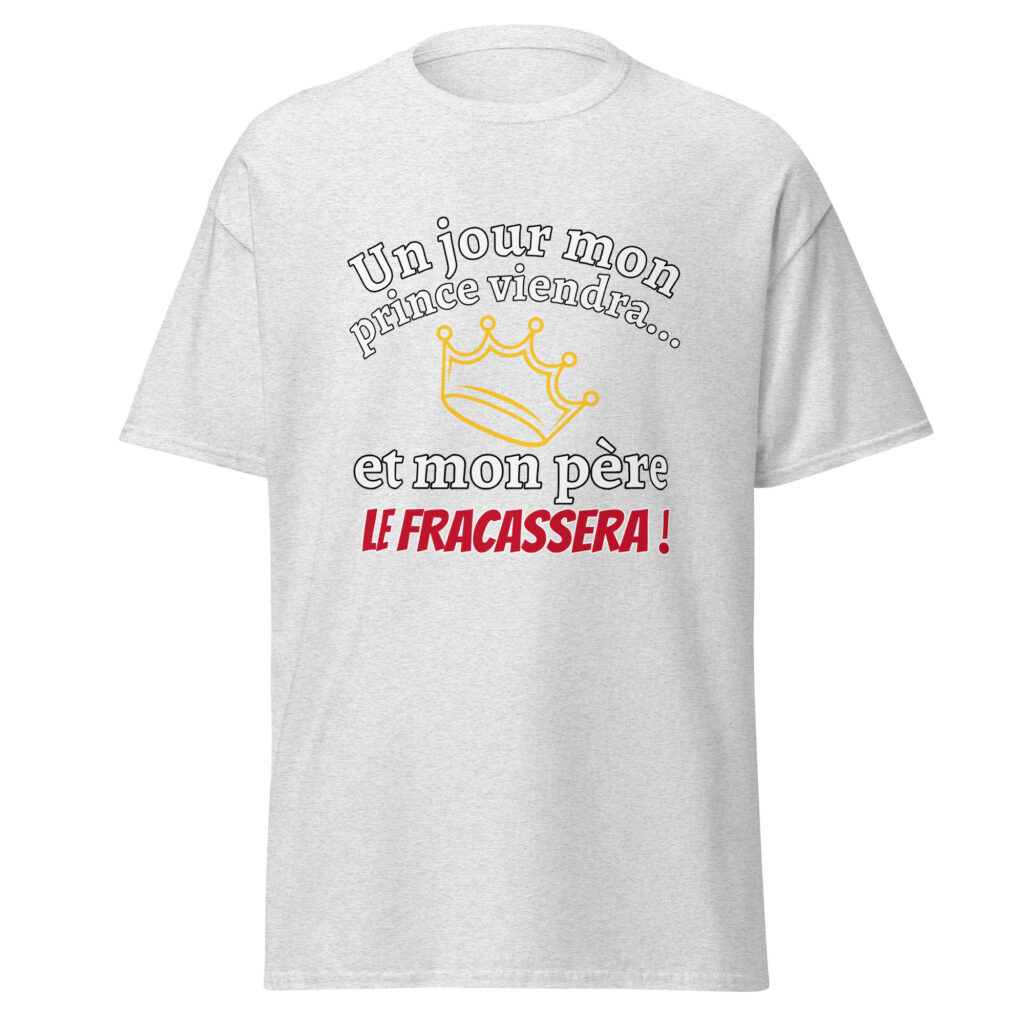 T-shirt un jour mon prince viendra — Gris Pinchard, face