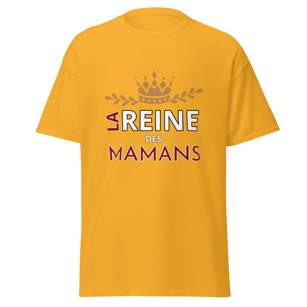 T-shirt la reine des mamans — Or, face