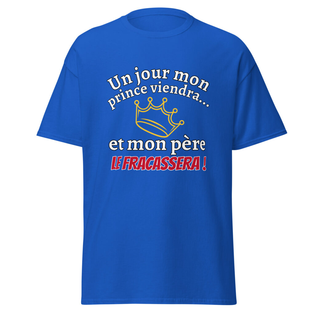 T-shirt un jour mon prince viendra — Bleu Roi, face