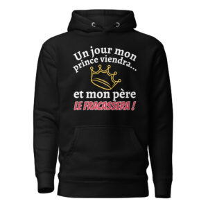 Sweat à Capuche un jour mon prince viendra