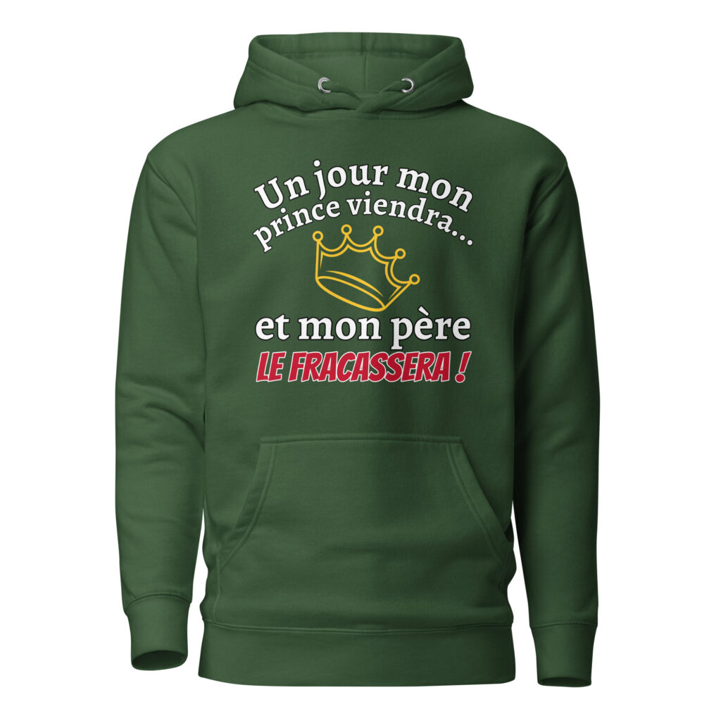 Sweat à Capuche un jour mon prince viendra — Vert Forêt, face