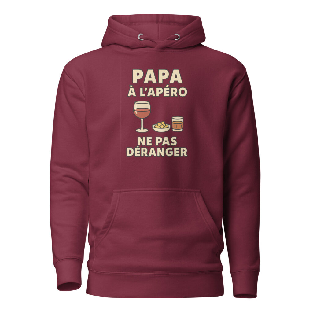Sweat à Capuche Papa à l'apéro. Ne pas déranger — Bordeaux, face
