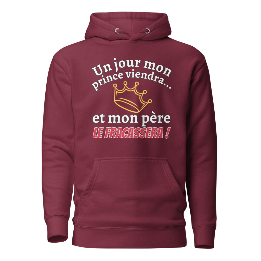 Sweat à Capuche un jour mon prince viendra — Bordeaux, face