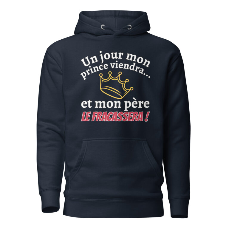 Sweat à Capuche un jour mon prince viendra — sweat à capuche premium imprimé