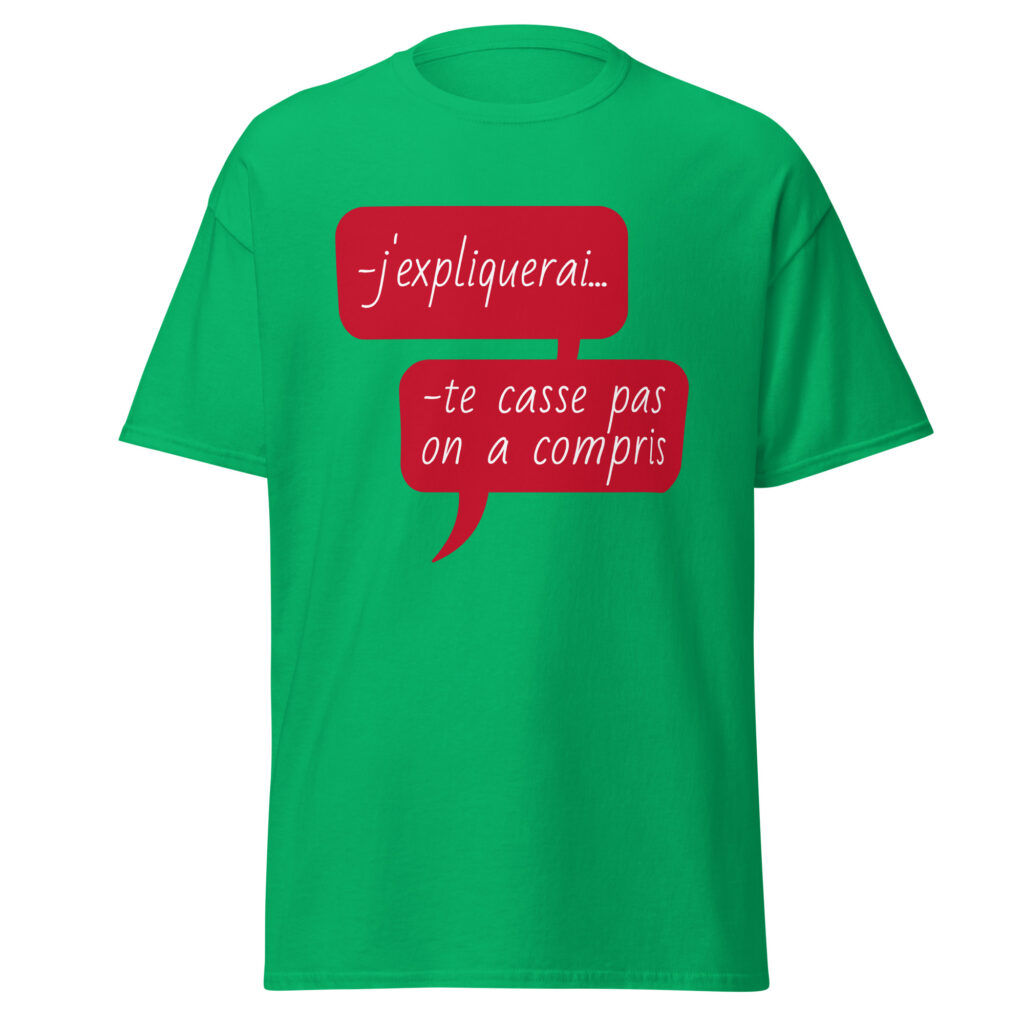 T-shirt "J'expliquerai... te casse pas, on a compris." — Vert menthe, face