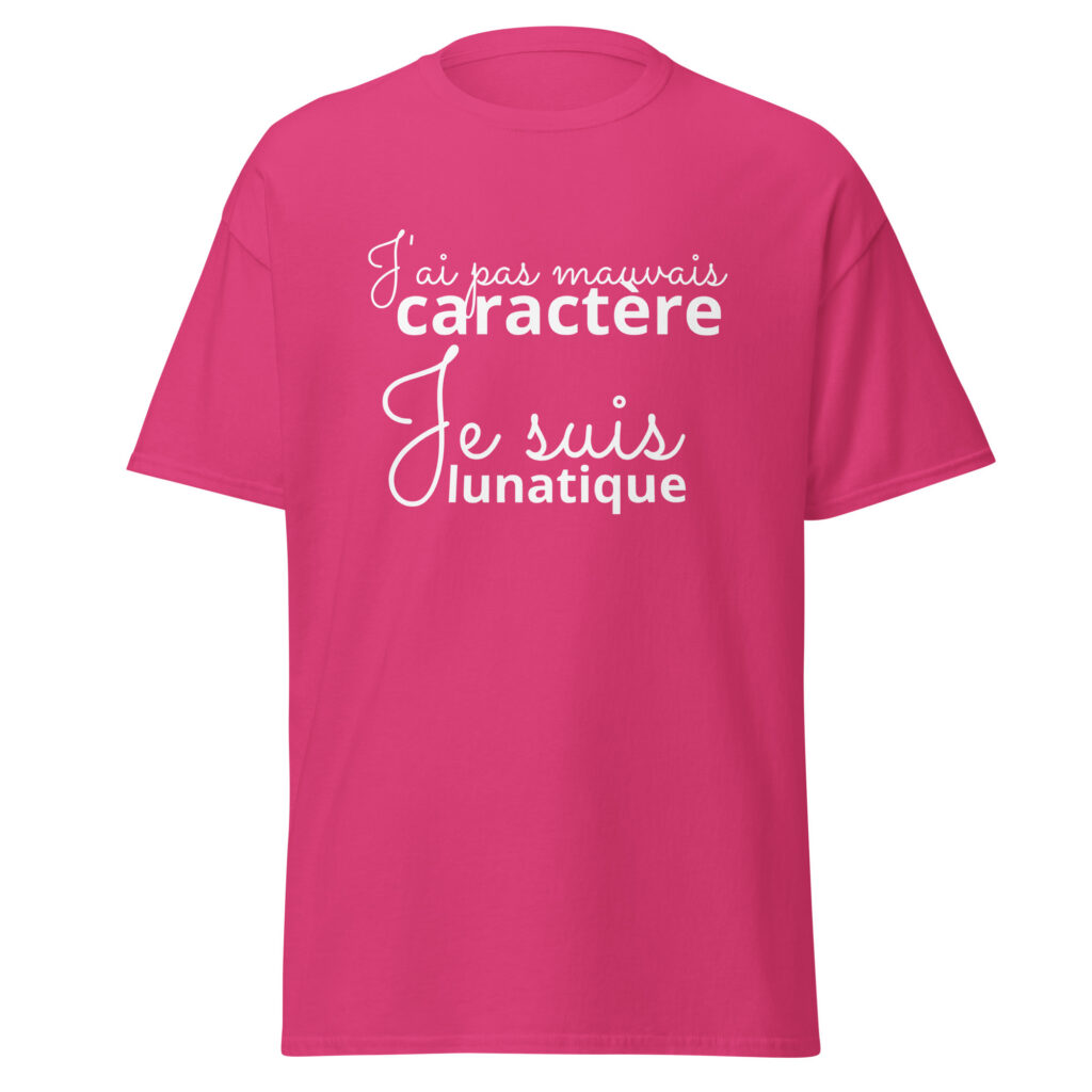 T-shirt « J’ai pas mauvais caractère, je suis lunatique » — Heliconia, face