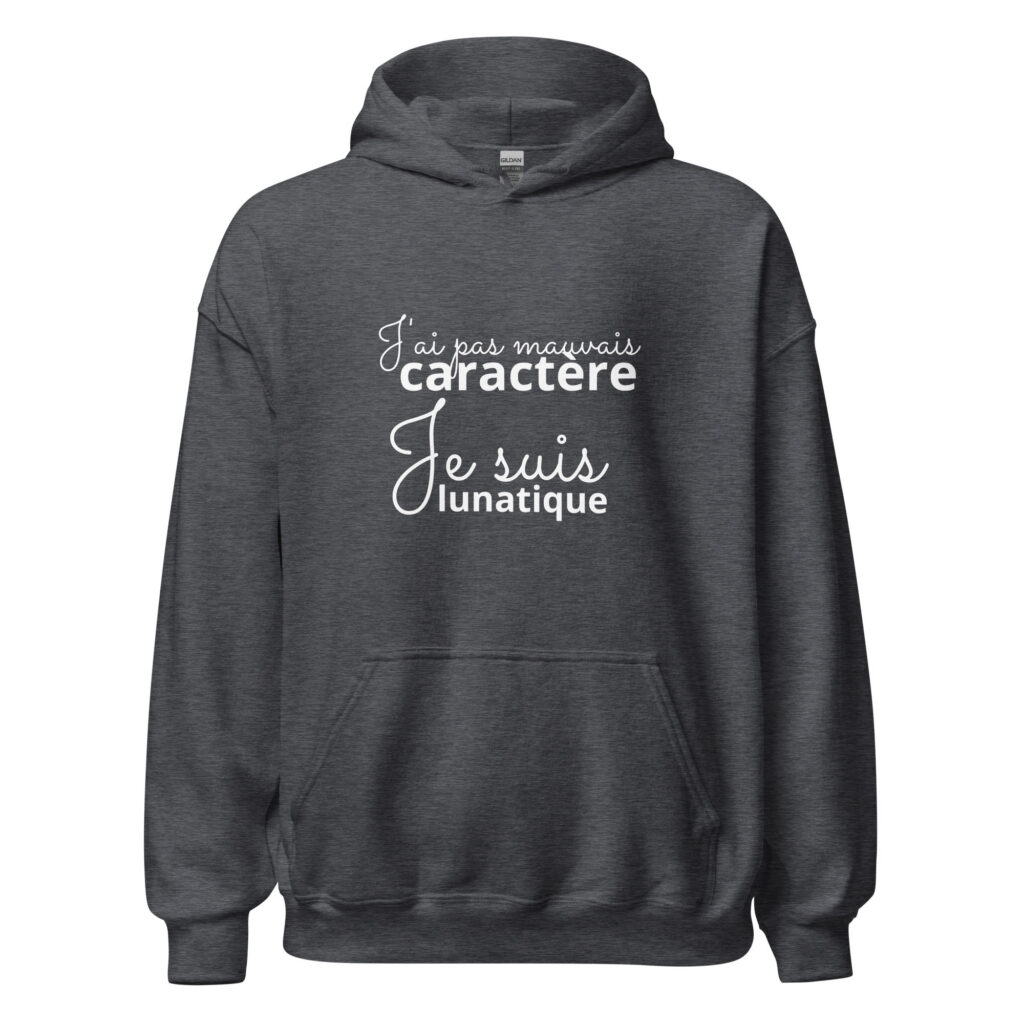 Sweat à capuche « J’ai pas mauvais caractère, je suis lunatique » — Gris Foncé Chiné, face