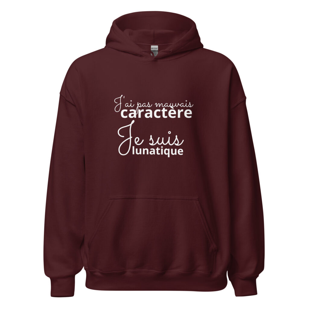 Sweat à capuche « J’ai pas mauvais caractère, je suis lunatique » — Bordeaux, face