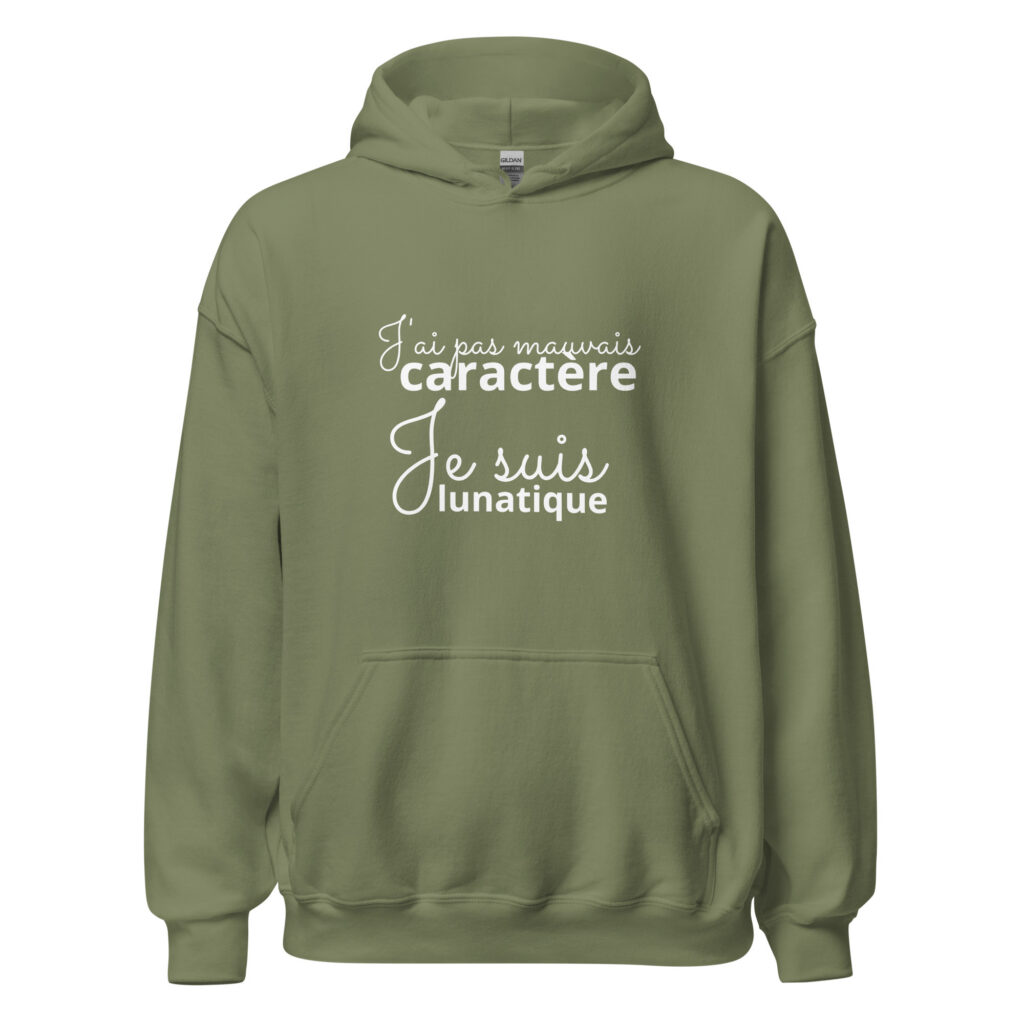 Sweat à capuche « J’ai pas mauvais caractère, je suis lunatique » — Vert Militaire, face