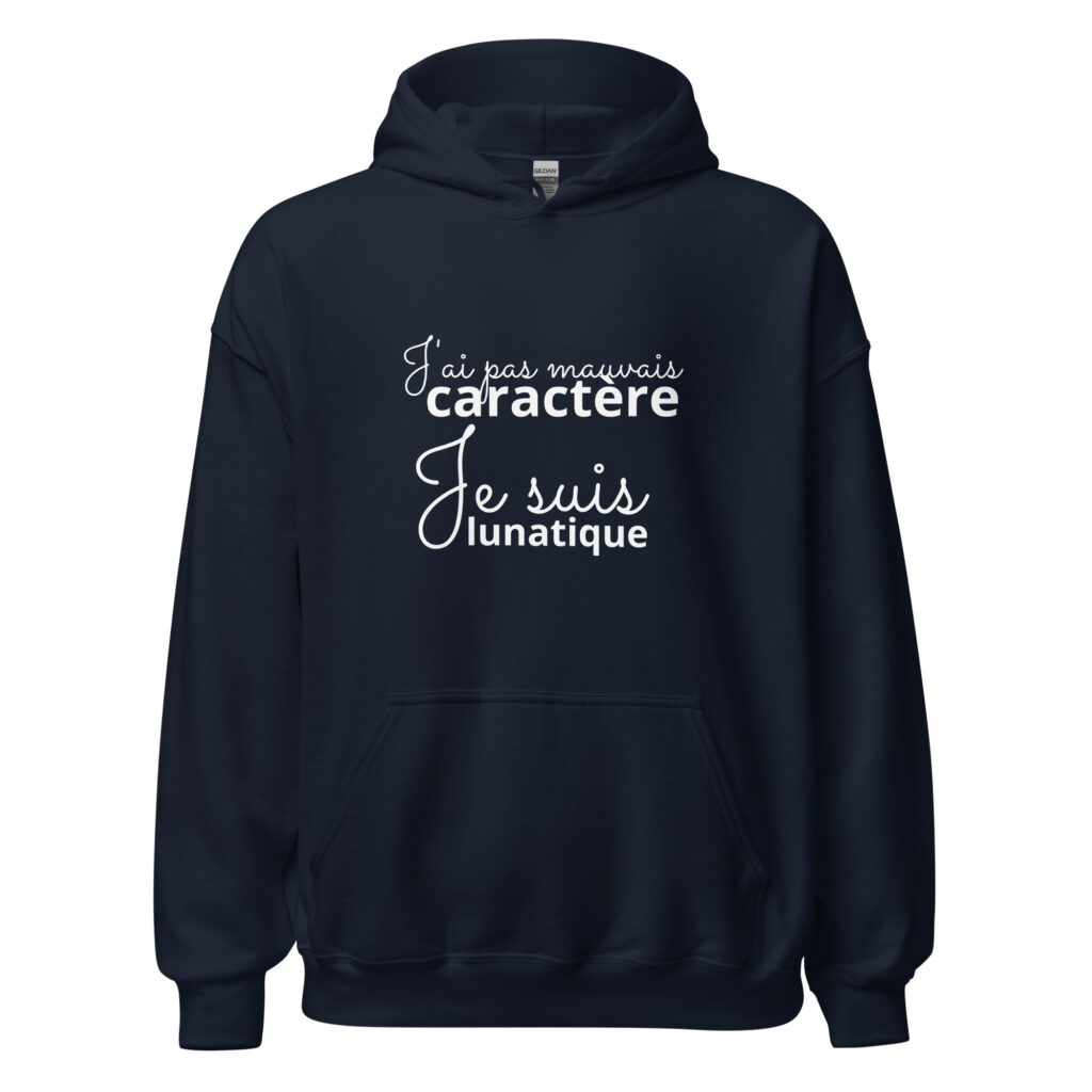 Sweat à capuche « J’ai pas mauvais caractère, je suis lunatique » — Bleu Marine, face