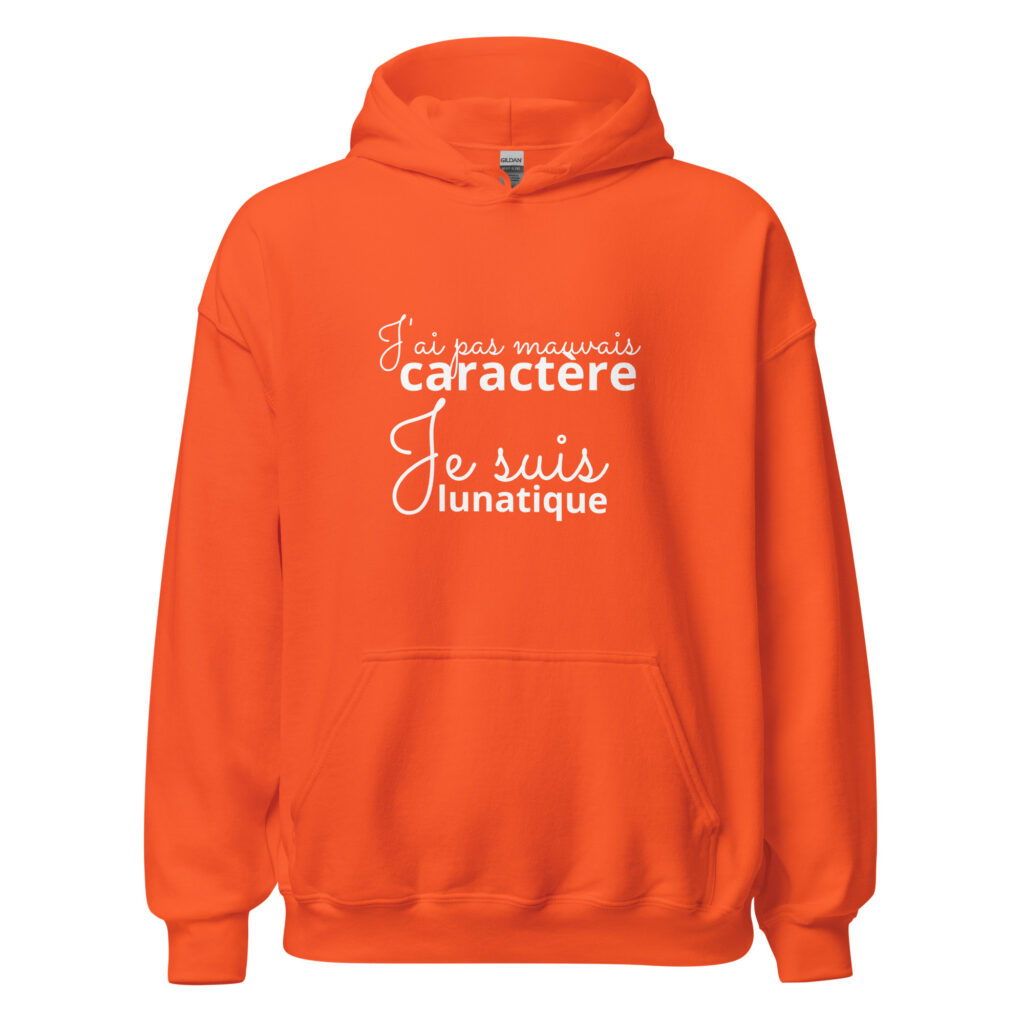 Sweat à capuche « J’ai pas mauvais caractère, je suis lunatique » — Orange, face