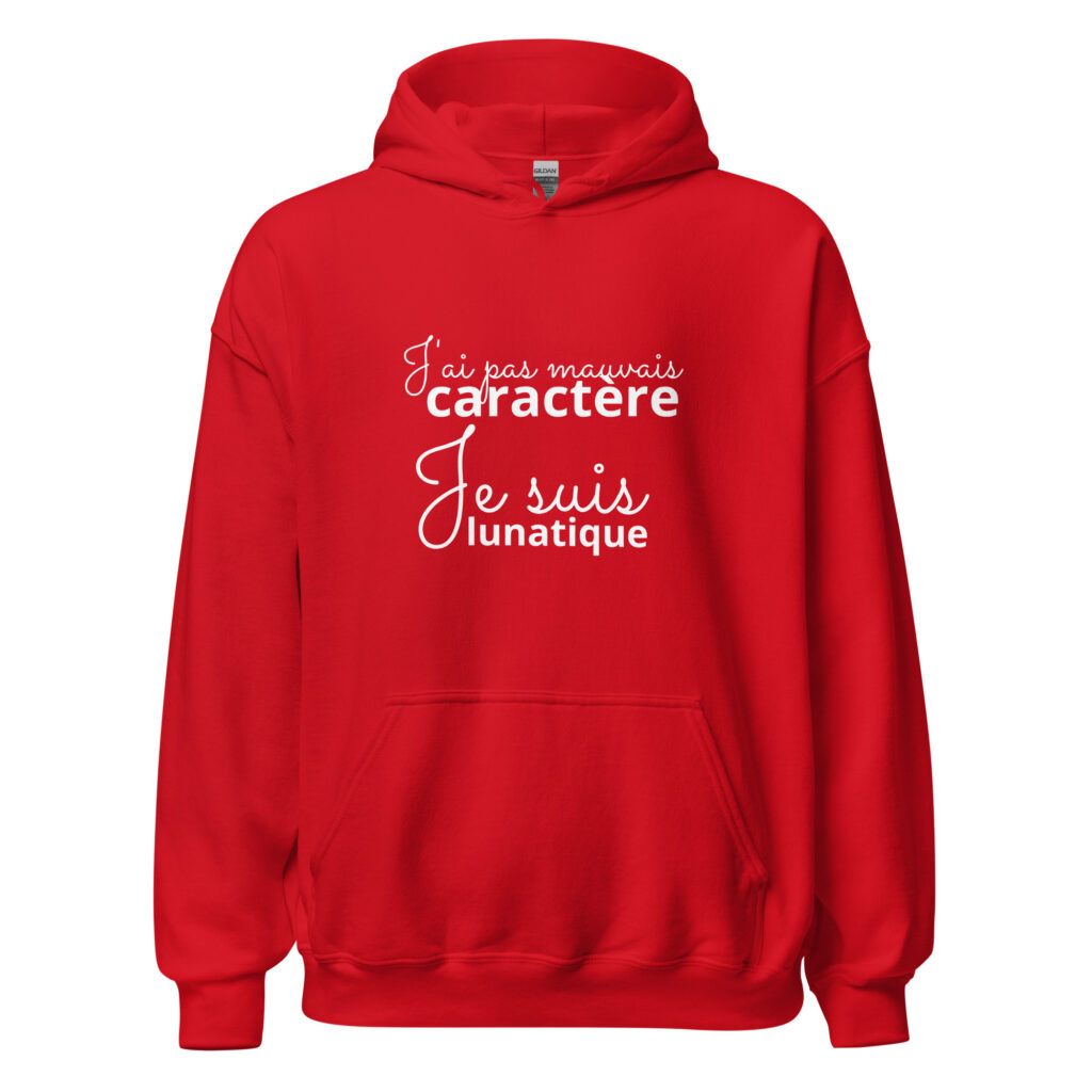 Sweat à capuche « J’ai pas mauvais caractère, je suis lunatique » — Rouge, face