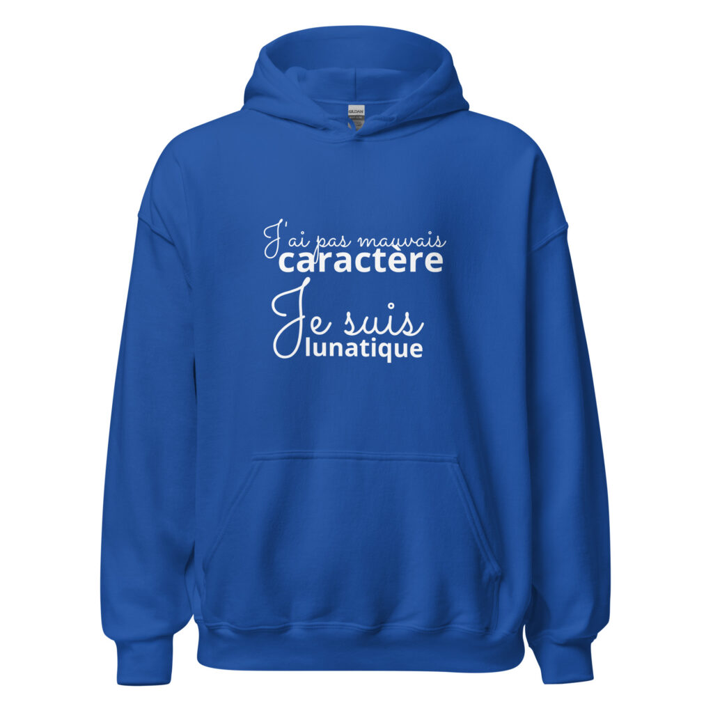 Sweat à capuche « J’ai pas mauvais caractère, je suis lunatique » — Bleu Roi, face