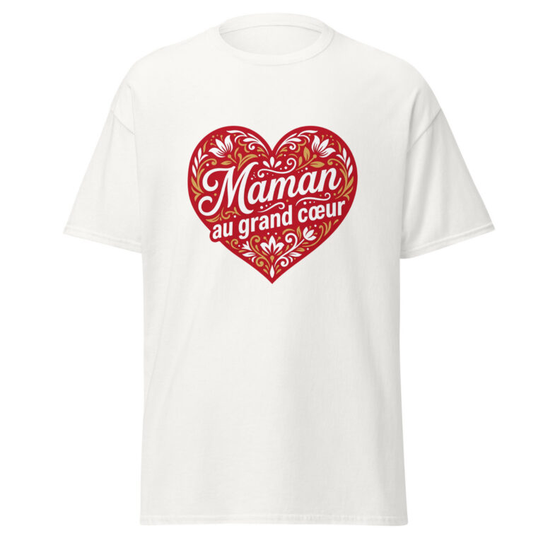 T-shirt Maman au grand coeur — t-shirt unisexe imprimé