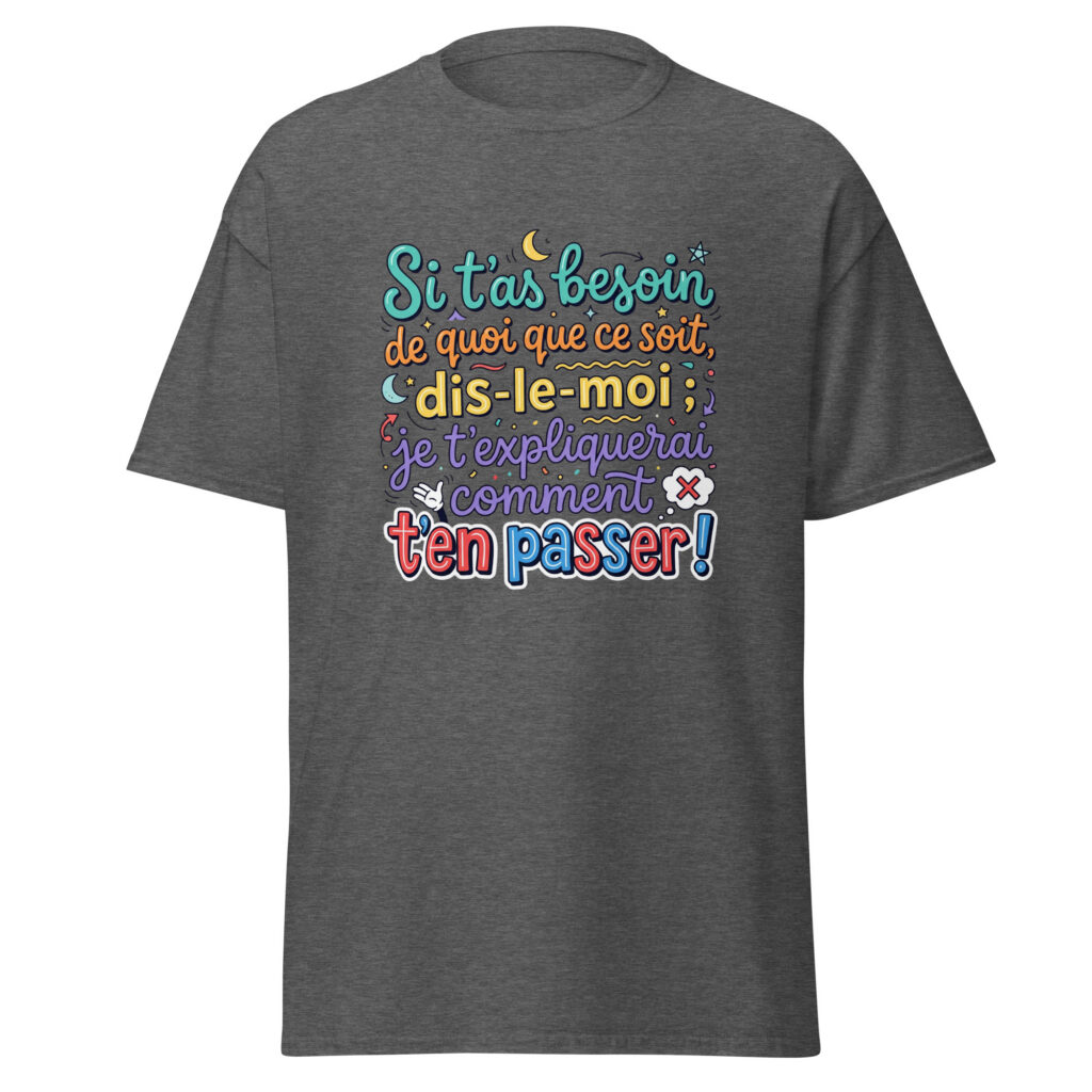 T-shirt si t'as besoin de quoi que ce soit... — Gris Foncé Chiné, face