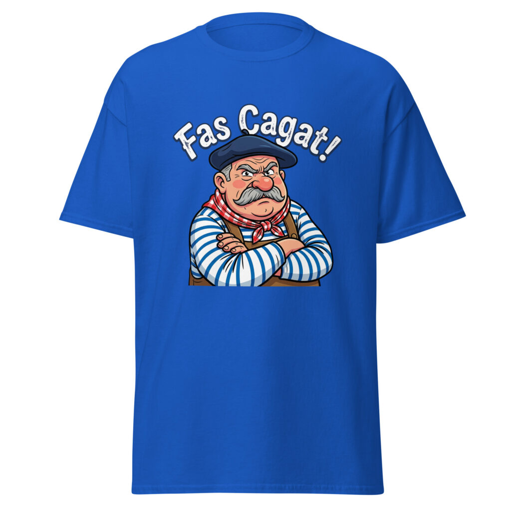T-shirt humoristique Fas Cagat ! — Bleu Roi, face