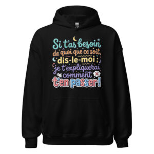Sweat humoristique si t’as besoin de quoi que ce soit…