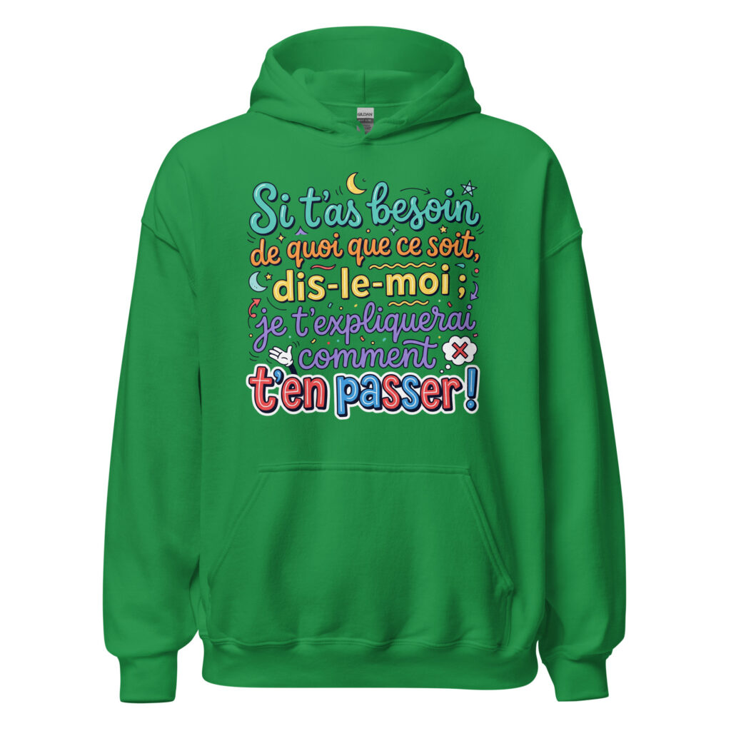 Sweat humoristique si t'as besoin de quoi que ce soit… — Vert menthe, face