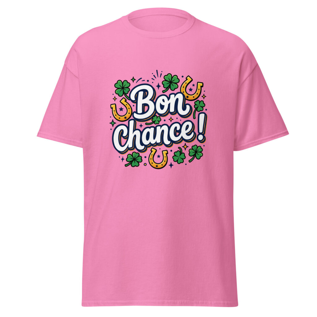 T-shirt Bon chance ! — Rose, face