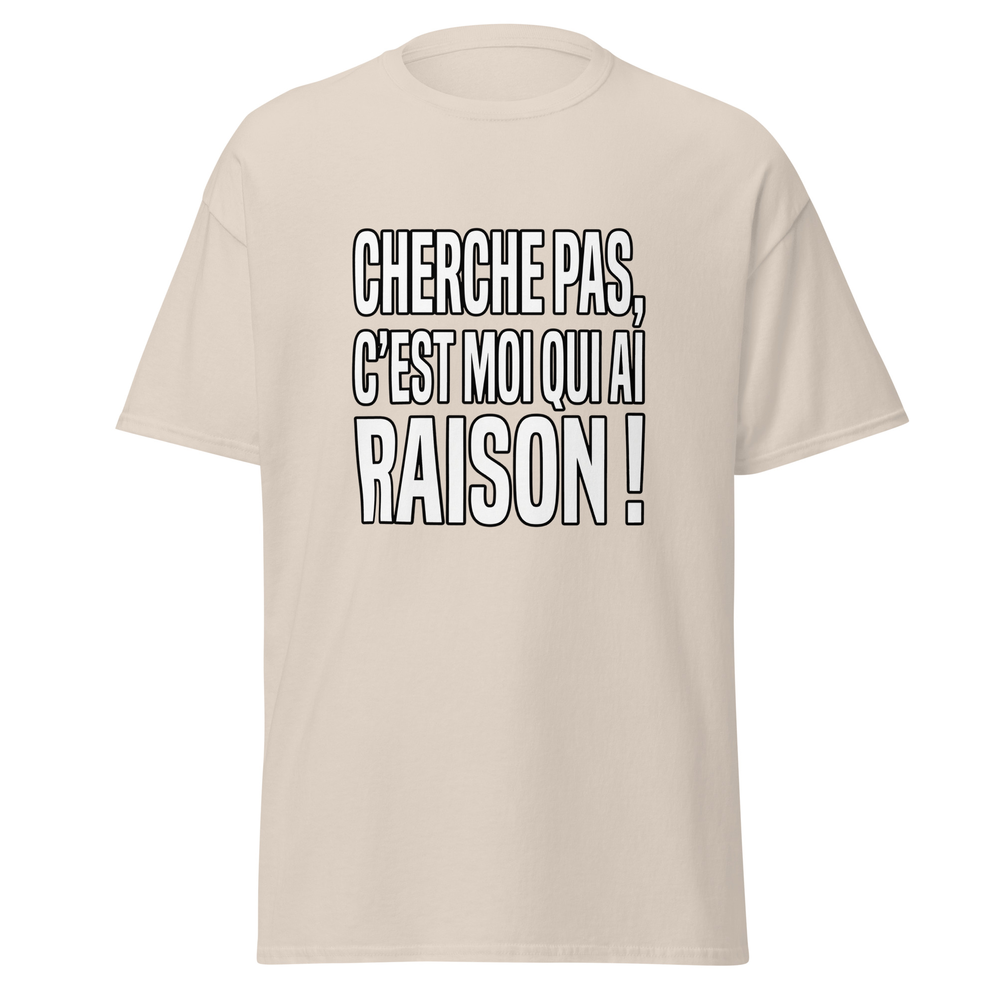 T-shirt Cherche pas, c'est moi qui ai raison ! – Image 25